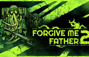 بازی Forgive Me Father 2 بهترین شوتر لاوکرفتی است که می‌توانید تجربه کنید