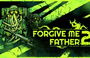 بازی Forgive Me Father 2 بهترین شوتر لاوکرفتی است که می‌توانید تجربه کنید