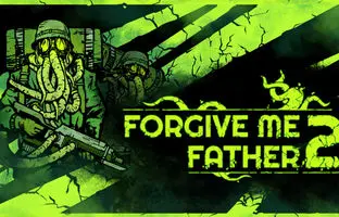 بازی Forgive Me Father 2 بهترین شوتر لاوکرفتی است که می‌توانید تجربه کنید