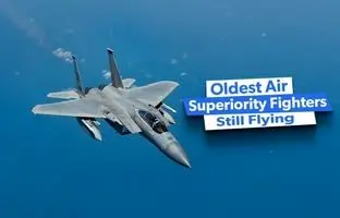 ۵ جنگنده برتری هوایی قدیمی که هنوز در سرویس هستند؛ از F-15 تا Su-33